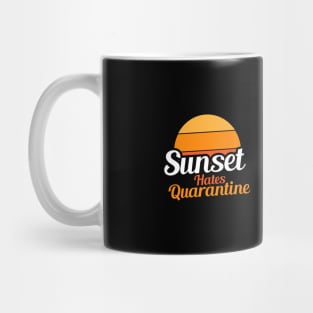 Sunset Hates Quarantine Mug